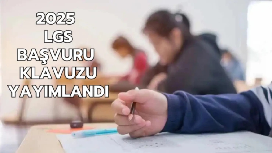 2025 LGS BAŞVURU KILAVUZU